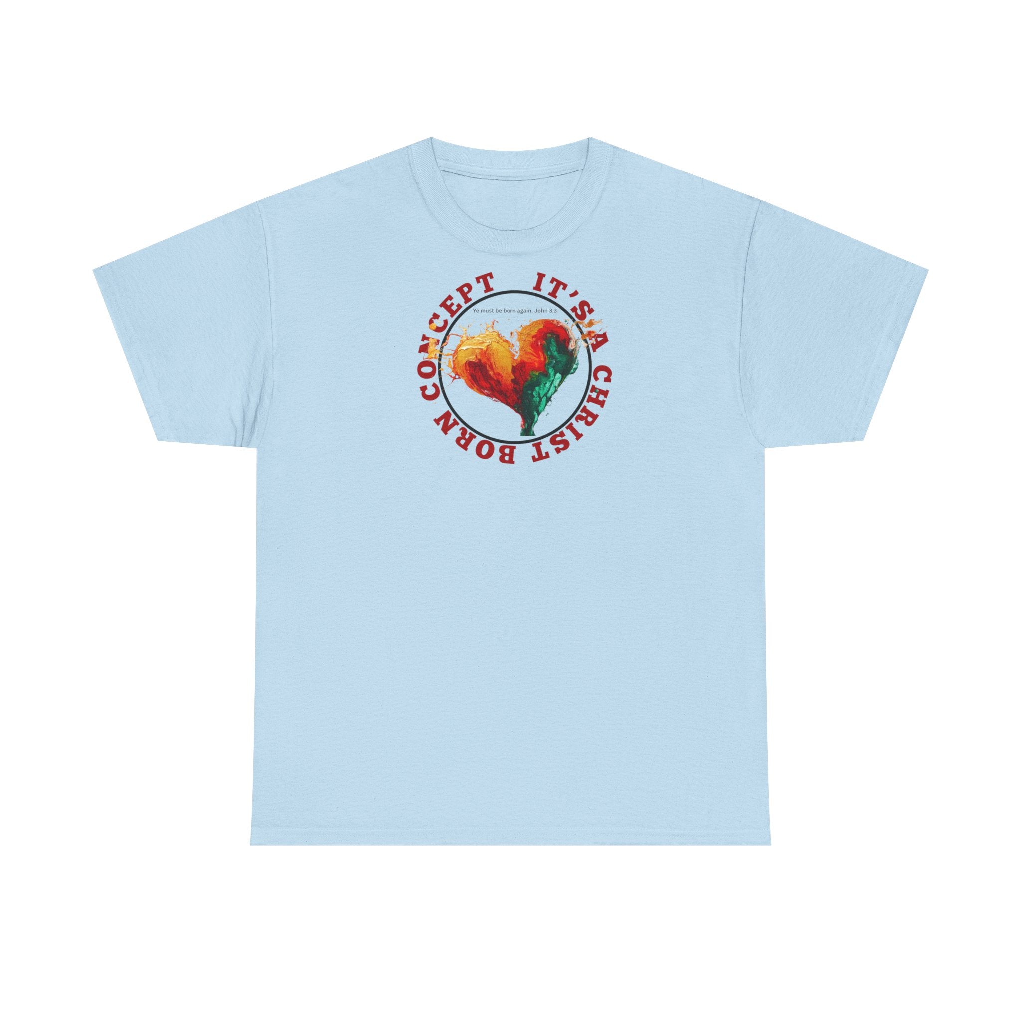 'It's a Christ Born Concept' - Unisex Heavy Cotton Tee